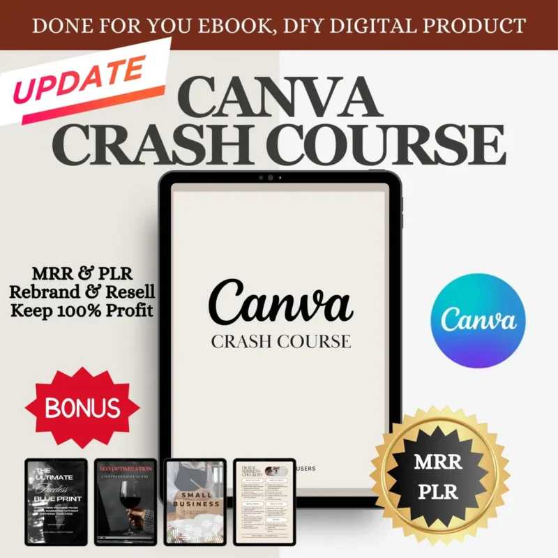 Canva Crash Course and Master Resell Rights (MRR) with Private Label Rights (PLR)