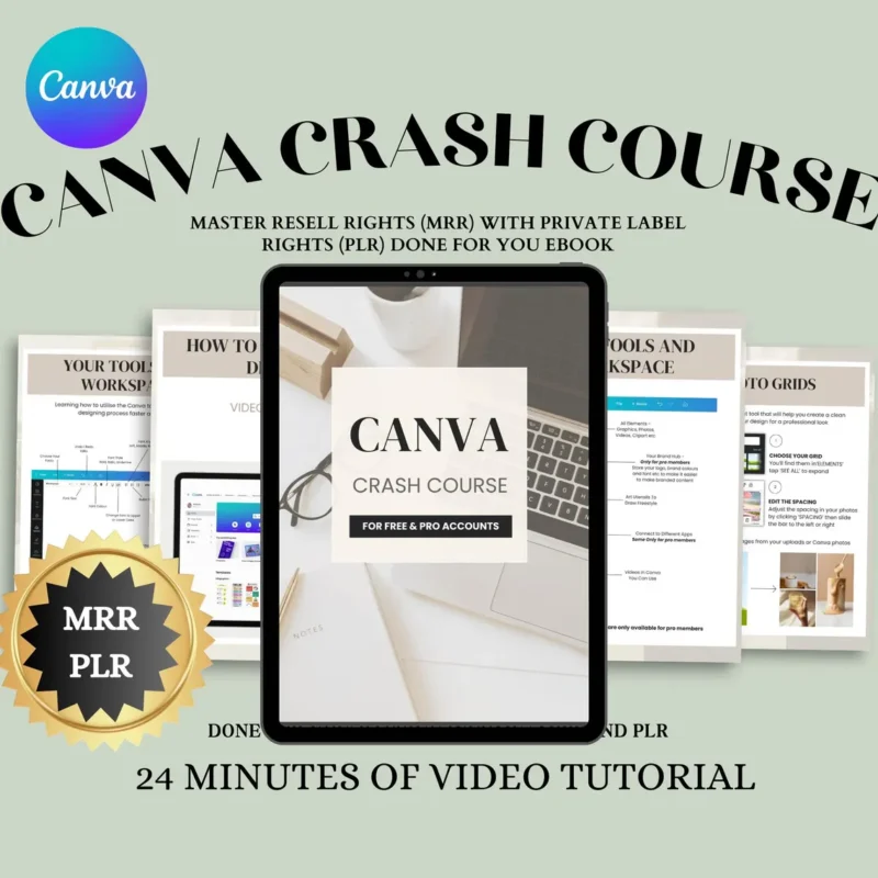 Canva Crash Course and Master Resell Rights (MRR) with Private Label Rights (PLR)